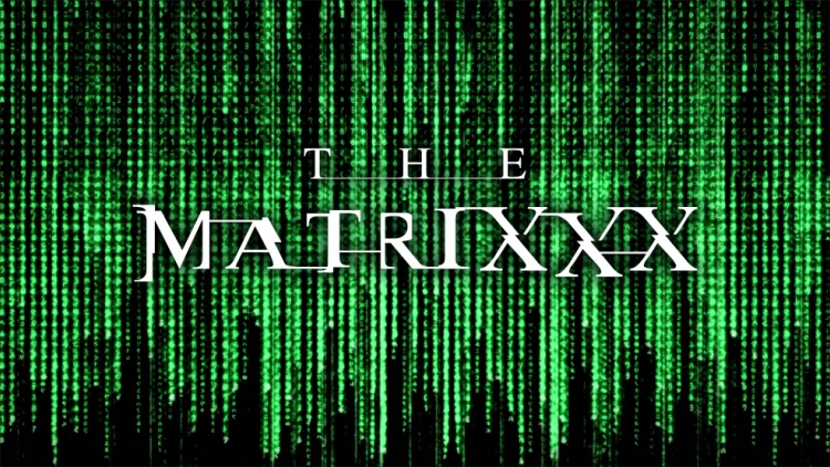 The MatriXXX