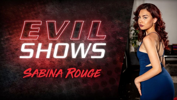 Evil Shows - Sabina Rouge