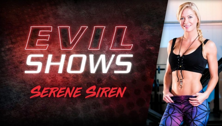 Evil Shows - Serene Siren