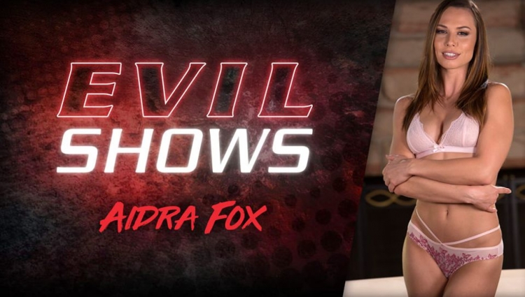 Evil Shows - Aidra Fox, Scene #01