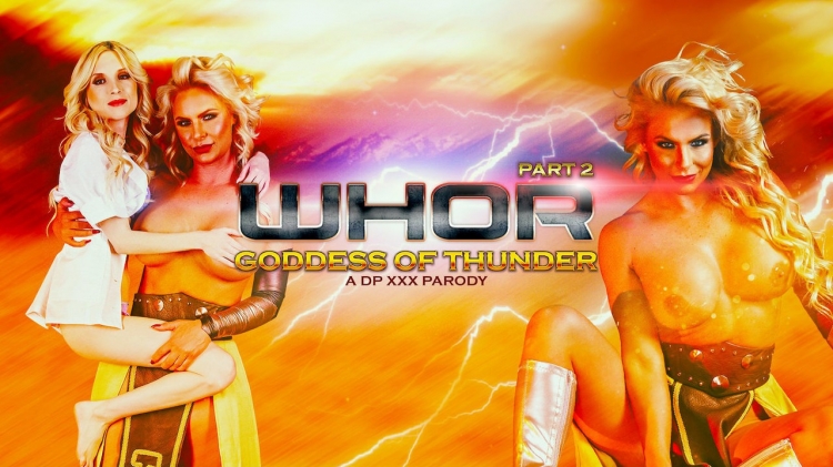 Whor: Goddess of Thunder, A DP XXX Parody Part 2